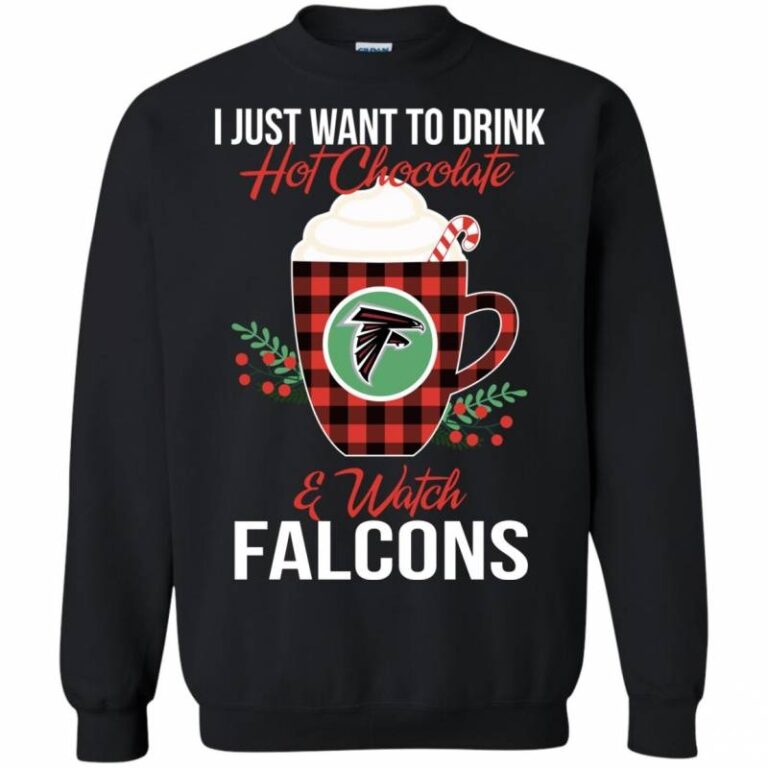 I Just Want To Drink Hot Chocolate & Watch Atlanta Falcons Ugly Christmas Sweater