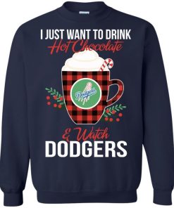 I Just Want To Drink Hot Chocolate & Watch Los Angeles Dodgers Ugly Christmas Sweater