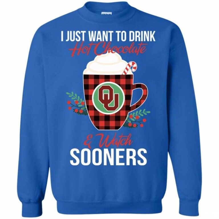 I Just Want To Drink Hot Chocolate & Watch Oklahoma Sooners Ugly Christmas Sweatshirt
