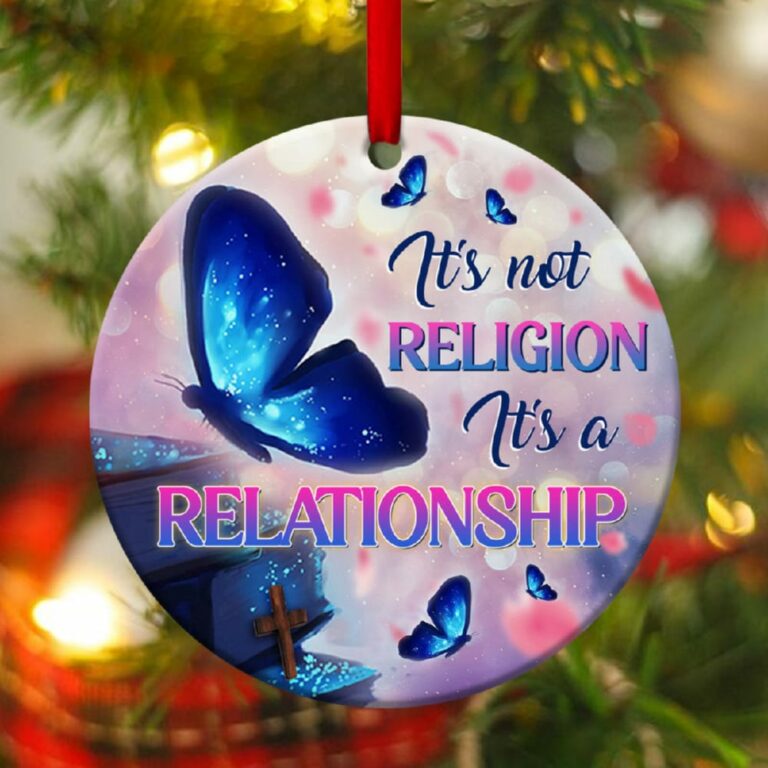 It’s A Relationship With God Unique Butterfly Circle Ornament