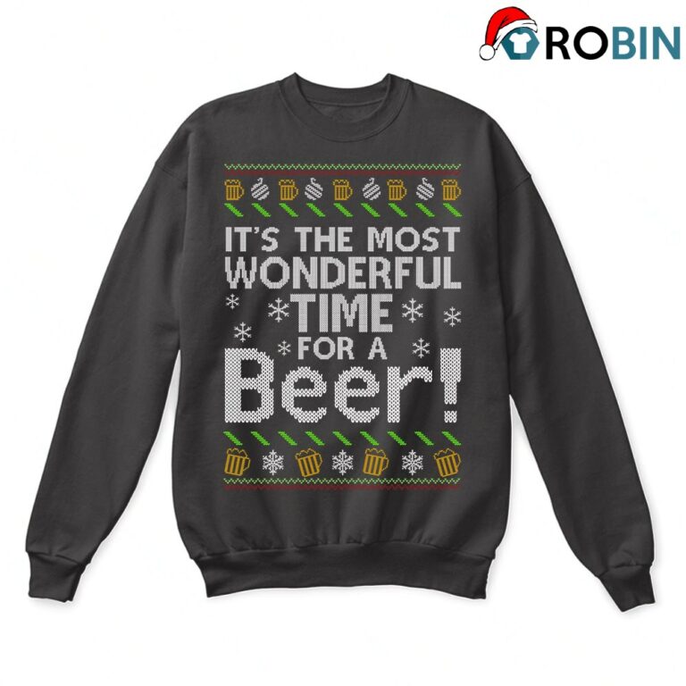 Its The Most Wonderful Time For A Beer Ugly Christmas Sweatshirt