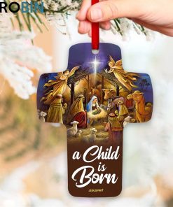 Jesuspirit A Child Is Born Meaningful Gift For Christian Family Special Cross Ornament Jesuspirit A Child Is Born Meaningful Gift For Christian Family Special Cross Ornament