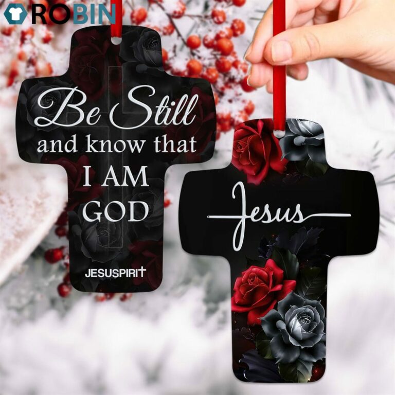 Jesuspirit Be Still And Know That I Am God Psalm 4610 Spiritual Gift For Christians Rose Cross Ornament