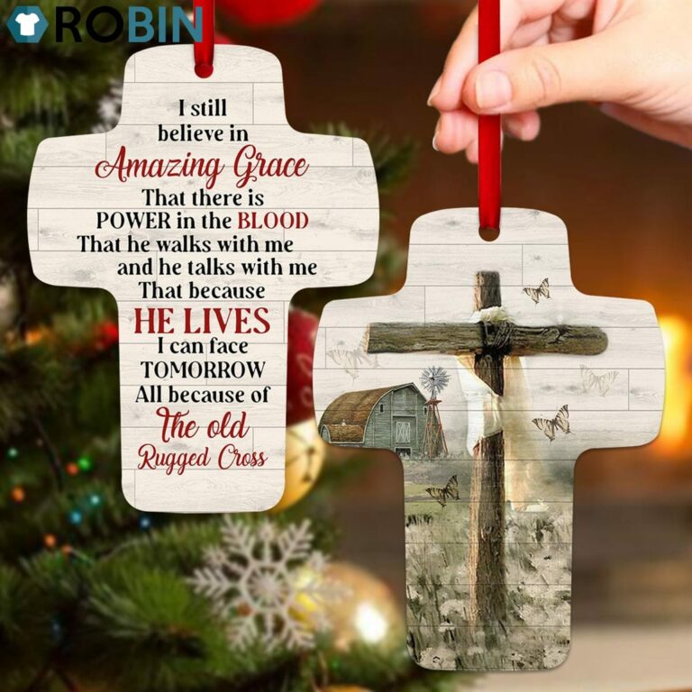 Jesuspirit Beautiful Gift For Everyone I Still Believe In Amazing Grace Cross Ornament