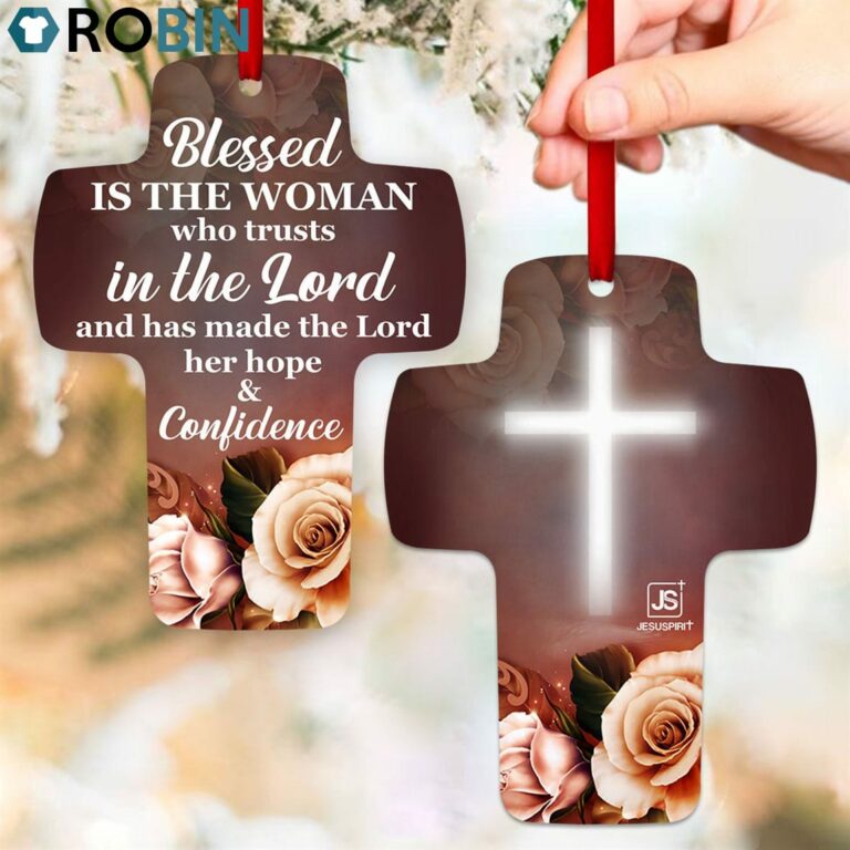Jesuspirit Blessed Is The Woman Who Trusts In The Lord Jeremiah 177 Rose Cross Ornament