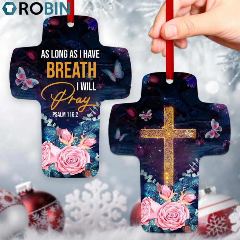 Jesuspirit Cross Ornament As Long As I Have Breath, I Will Pray Psalm 1162 Rose And Butterfly