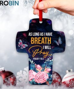 jesuspirit cross ornament as long as i have breath i will pray psalm 1162 rose and butterfly 2 trkhcd