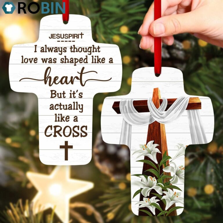 Jesuspirit Cross Ornament Love Is Actually Like A Cross