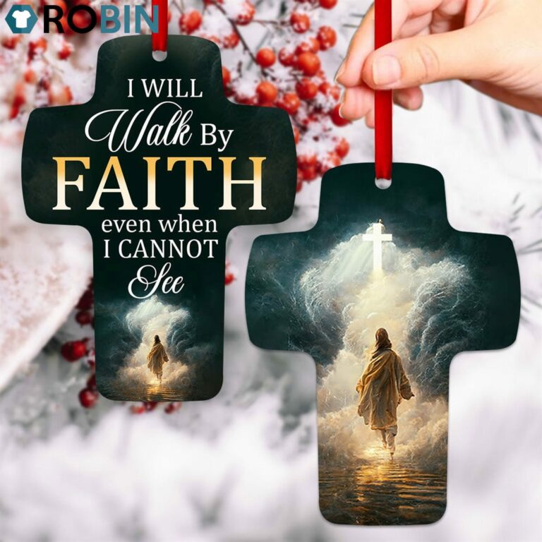 Jesuspirit Cross Ornament Meaningful Gift For Christians I Will Walk By Faith Even When I Cannot See