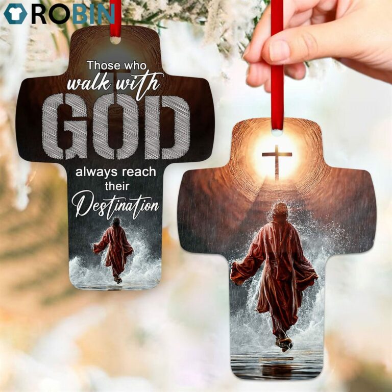Jesuspirit Cross Ornament Those Who Walk With God Always Reach Their Destination Religious Gift For Christians O