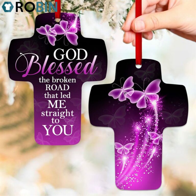 Jesuspirit God Blessed The Broken Road That Led Me Straight To You Butterfly Cross Ornament