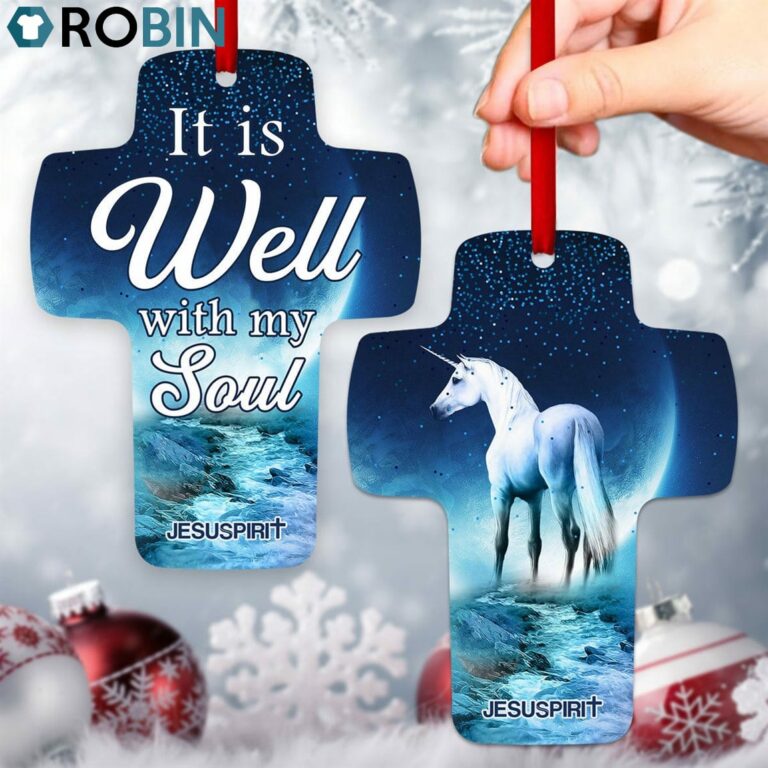 Jesuspirit It Is Well With My Soul Religious Gift For Christian People Unicorn Cross Ornament