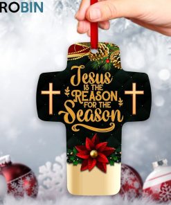 Jesuspirit Jesus Is The Reason For The Season Cross Ornament Meaningful Gift For Christian People