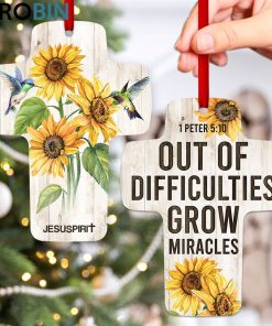jesuspirit out of difficulties grow miracles 1 peter 510 sunflower and humming bird cross ornament 1 h6xb2s