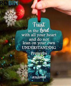 Jesuspirit Trust In The Lord With All Your Heart Proverbs 35 Flower Cross Ornament Jesuspirit Trust In The Lord With All Your Heart Proverbs 35 Flower Cross Ornament