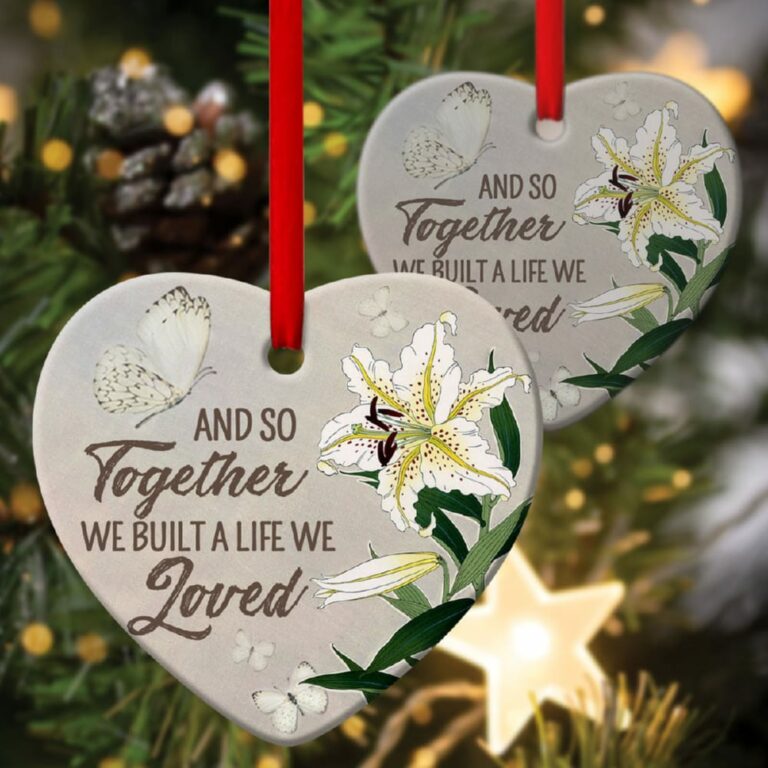 Lily Heart Ornament Built A Life We Loved Together