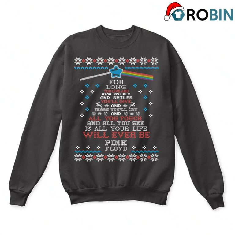 Long You Live And High You Fly Pink Floyd Ugly Christmas Sweatshirt