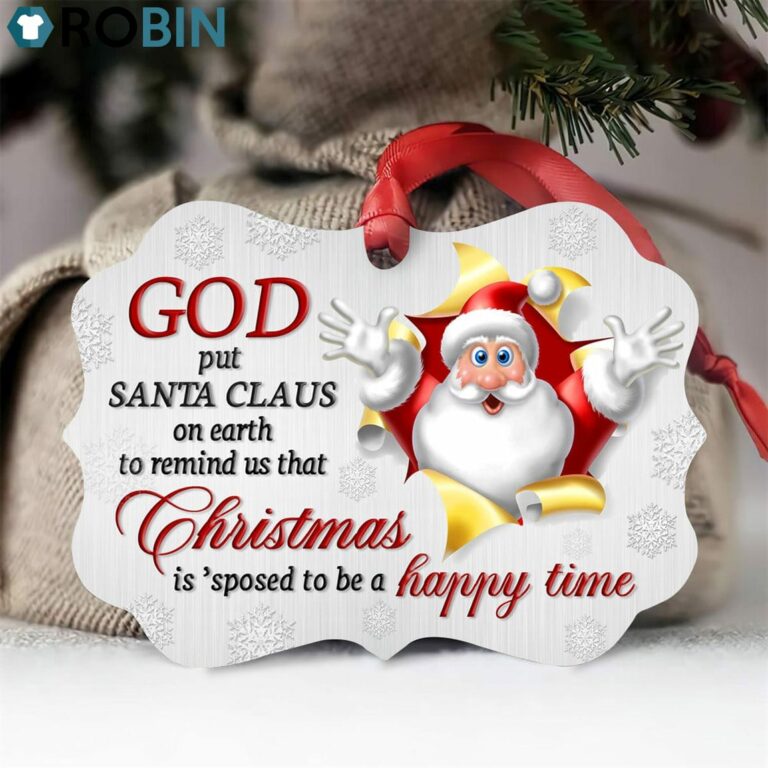 Lovely Santa Claus Ornament – Christmas Is ‘Sposed To Be A Happy Time