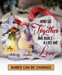 loving pesonalized snowman ornament we build a life we love 1 zndes2
