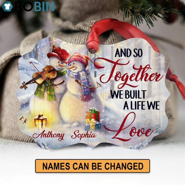 Loving Pesonalized Snowman Ornament – We Build A Life We Love