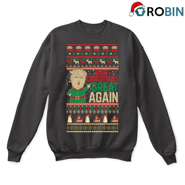 Make Christmas Great Again Funny Donald J Trump Quoted Ugly Sweatshirt