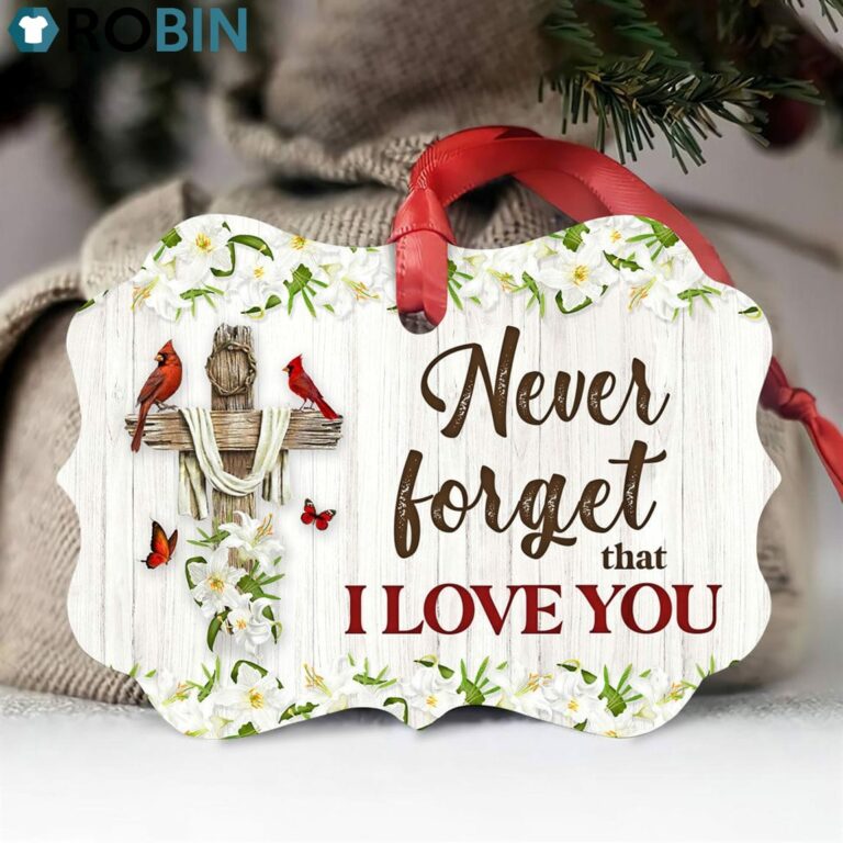Never Forget That I Love You – Stunning Cross Ornament