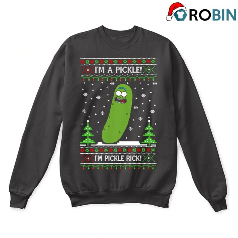 Rick And Morty Im A Pickle Im Pickle Rick Ugly Christmas Sweatshirt