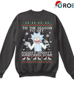 Rick And Morty Tis The Season To Get Riggity Ugly Christmas Sweatshirt