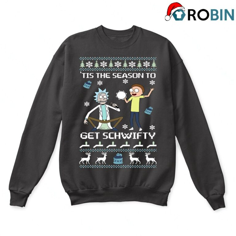 Rick And Morty Tis The Season To Get Schwifty Ugly Christmas Sweatshirt