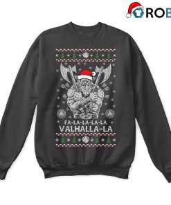 Santa Viking Fa La La La La Valhalla La Ugly Christmas Sweatshirt Santa Viking Fa La La La La Valhalla La Ugly Christmas Sweatshirt
