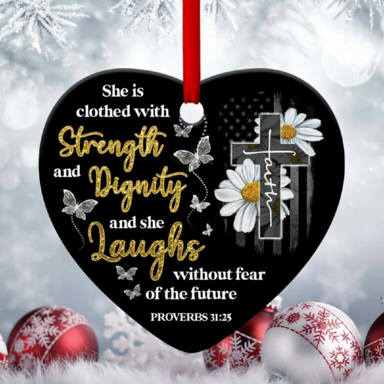 She Is Clothed With Strength And Dignity Special Daisy Heart Ornament