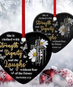 She Is Clothed With Strength And Dignity Special Daisy Heart Ornament She Is Clothed With Strength And Dignity Special Daisy Heart Ornament