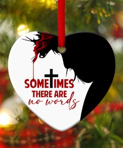 sometimes no words are needed christian heart ornament 1 XK0md