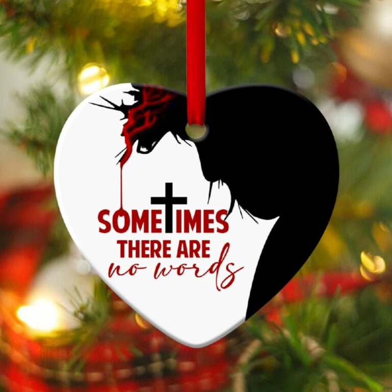 Sometimes No Words Are Needed Christian Heart Ornament