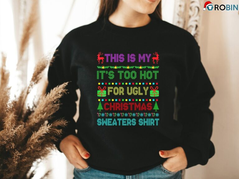 This Is My Ugly Christmas Sweatshirt Ugly Christmas Shirt For