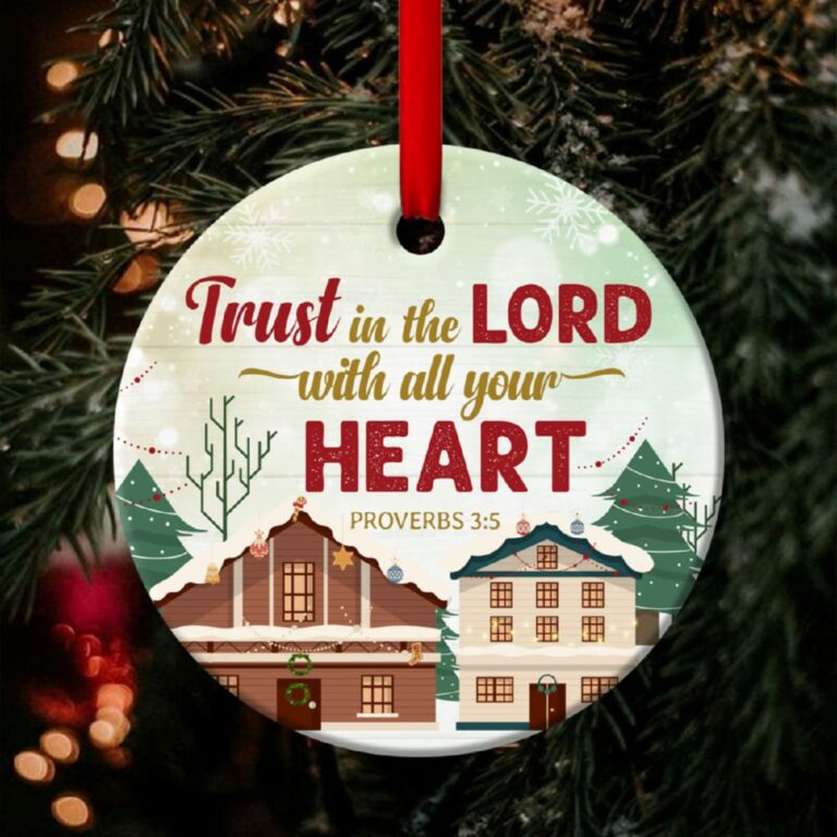 Trust In The Lord With All Your Heart Unique Christmas Circle Ornament