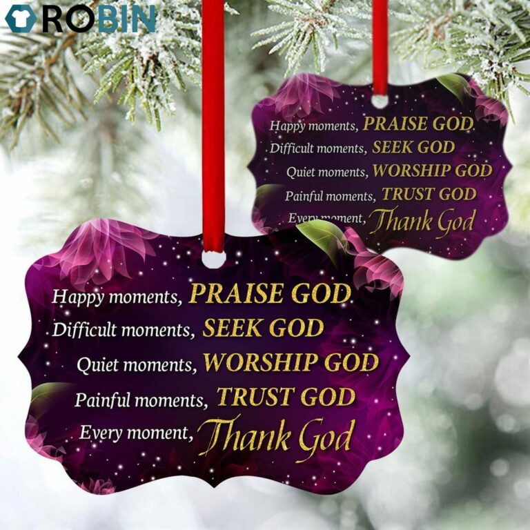 Unique Christian Ornament – Every Moment, Thank God