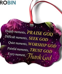 Unique Christian Ornament – Every Moment, Thank God Unique Christian Ornament – Every Moment, Thank God