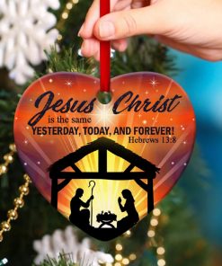 Unique Heart Ornament Jesus Is The Same Yesterday, Today, And Forever Unique Heart Ornament Jesus Is The Same Yesterday, Today, And Forever