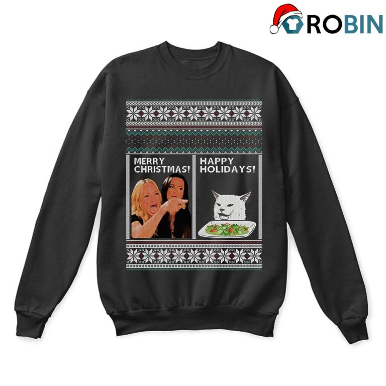 Woman Yelling At A Cat Merry Christmas Or Happy Holiday Ugly Sweatshirts