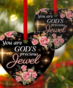 You Are God?s Precious Jewel Adorable Roses Heart Ornament You Are God?s Precious Jewel Adorable Roses Heart Ornament