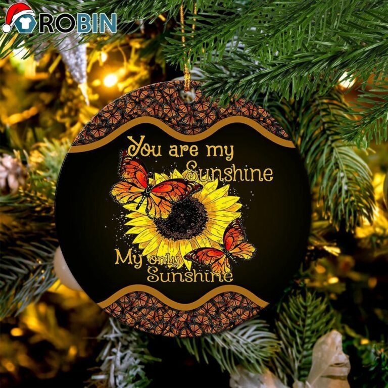 You Are My Sunshine My Only Sunshine Christmas Ornament