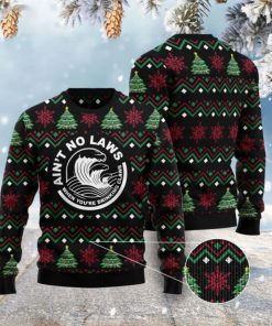 Ain’t No Laws When You’re Drinking Claws Ugly Christmas Sweater RB3293