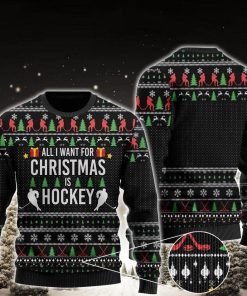 All I Want For Christmas Is Hockey Christmas Ugly Sweatshirt, Sweater