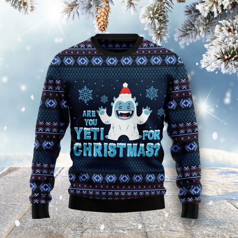 Are You Yeti For Christmas Ugly Sweatshirt, Sweater