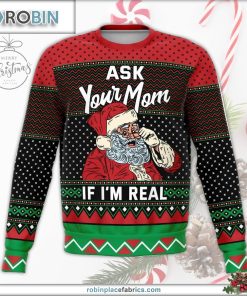 ask your mom if im real naughty holiday ugly christmas sweater 148 6ud4j