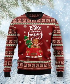 Bake Someone Happy Christmas Ugly Sweatshirt, Sweater