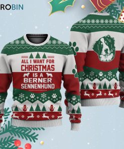 Berner Sennenhund All I Want For Ugly Christmas Sweatshirt – Sweater