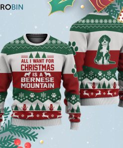 Bernese Mountain All I Want For Ugly Christmas Sweatshirt – Sweater Bernese Mountain All I Want For Ugly Christmas Sweatshirt – Sweater
