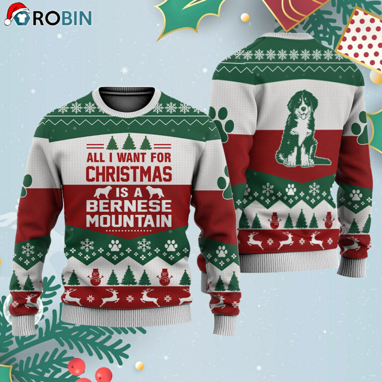 Bernese Mountain All I Want For Ugly Christmas Sweatshirt – Sweater